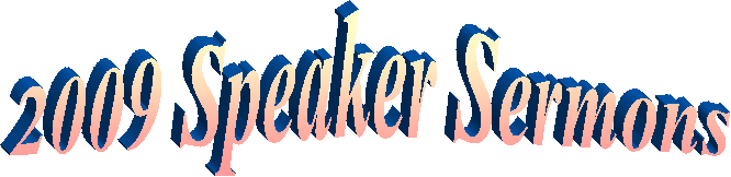 2009 Speaker Sermons